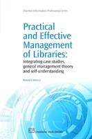 Practical and Effective Management of Libraries: Integrating Case Studies, General Management Theory and Self-Understanding