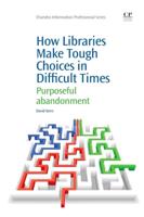 How Libraries Make Tough Choices in Difficult Times