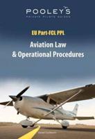 Aviation Law & Operational Procedures for the Private Pilot Under EASA