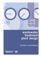 Wastewater Treatment Plant Design. Textbook and Workbook