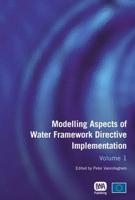 Modelling Aspects of Water Framework Directive Implementation Volume 1