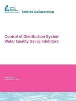 Control of Distribution System Water Quality Using Inhibitors