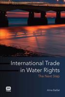 International Trade in Water Rights: The Next Step