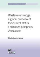 Wastewater Sludge Second Edition: A Global Overview of the Current Status and Future Prospects
