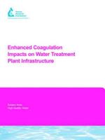 Enhanced Coagulation Impacts on Water Treatment Plant Infrastructure