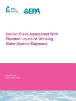 Cancer Risks Associated With Elevated Levels of Drinking Water Arsenic Exposure