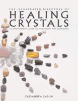 The Illustrated Directory of Healing Crystals