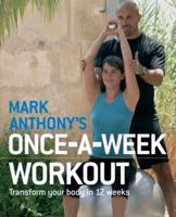 Mark Anthony's Once-a-Week Workout