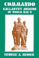 COMMANDO GALLANTRY AWARDS of WORLD WAR II.