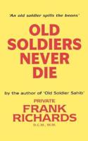 OLD SOLDIERS NEVER DIE.