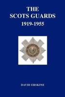 SCOTS GUARDS 1919-1955