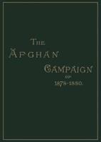 The Afghan Campaigns of 1878-1880 Historical Division