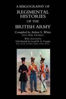 A Bibliography of Regimental Histories of the British Army
