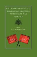 Record of the 4th Royal Irish Dragoon Guards in the Great War, 1914-1918