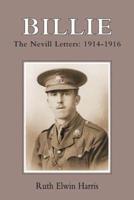 Billie: The Nevill Letters: 1914-1916