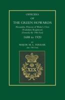 Officers of the Green Howards. Alexandra, Princess of Wales OS Own. 1688 to 1920