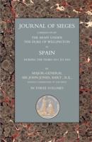JOURNALS OF SIEGES: Carried on by The Army Under the Duke of Wellington in Spain During the Years 1811 to 1814 Volume 2
