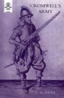 Cromwellos Army - The English Soldier 1642-1660