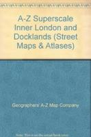 A-Z Superscale Inner London and Docklands