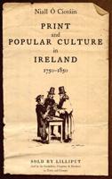 Print and Popular Culture in Ireland, 1750-1850