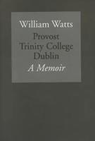 William Watts, Provost Trinity College Dublin