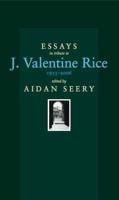 Essays in Tribute to J. Valentine Rice, 1935-2006