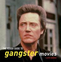 The Rough Guide to Gangster Movies