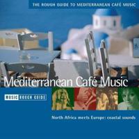 The Rough Guide to Mediterranean Cafe Music