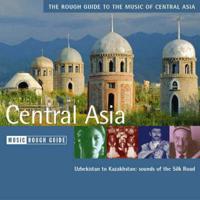 The Rough Guide to the Music of Central Asia