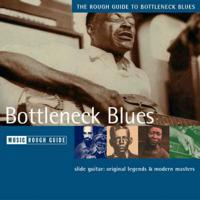 The Rough Guide to Bottleneck Blues