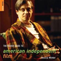 The Rough Guide to American Independent Film