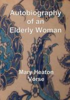Autobiography of an Elderly Woman: In large print for easy reading