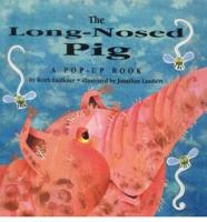 The Long-Nosed Pig