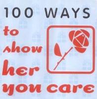 100 Ways to Show Her You Care