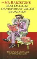 Mr. Hartston's Most Excellent Encyclopedia of Useless Information