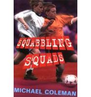 Squabbling Squads and Other Stories