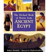 The Orchard Book of Stories from Ancient Egypt