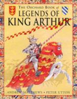 The Orchard Book of the Legends of King Arthur