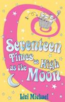 Seventeen Times as High as the Moon