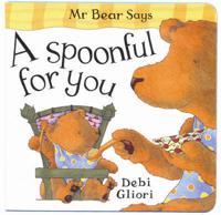 Mr Bear Says a Spoonful for You