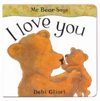 Mr Bear Says I Love You
