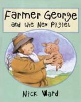 Farmer George and the New Piglet