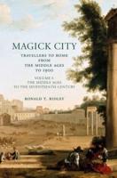 Magick City Volume 1 The Middle Ages to the Seventeenth Century