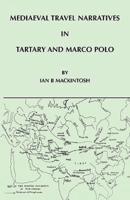 Mediaeval Travel Narratives in Tartary and Marco Polo