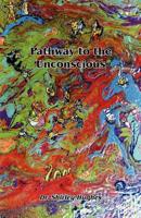 Pathway to the Unconscious