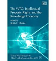 The WTO, Intellectual Property Rights, and the Knowledge Economy
