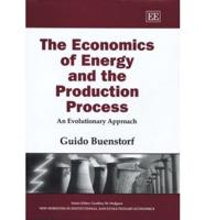 The Economics of Energy and the Production Process