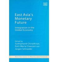 East Asia's Monetary Future