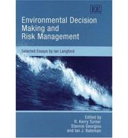 Environmental Decision Making and Risk Management