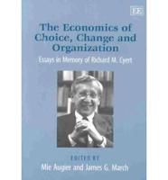 The Economics of Choice, Change and Organization